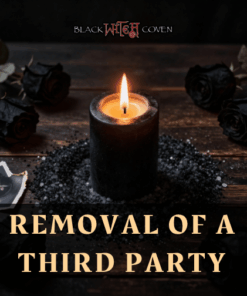 Black Witch Coven Removal of a Third Party spell