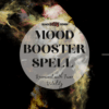 Mood Booster Ritual Spell