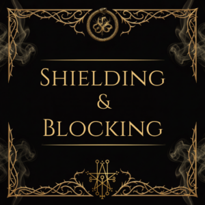 Shielding & Blocking Energy Work