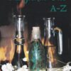Helping Yourself With Magikal (Magical) Oils A-Z