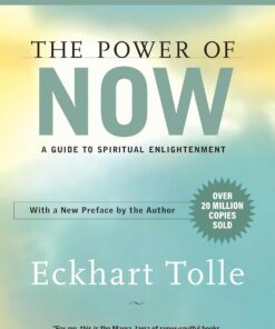 The Power of Now: A Guide to Spiritual Enlightenment