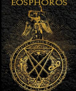 Wisdom of Eosphoros: The Luciferian Philosophy