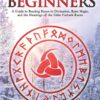 Runes for Beginners: A Guide to Reading Runes
